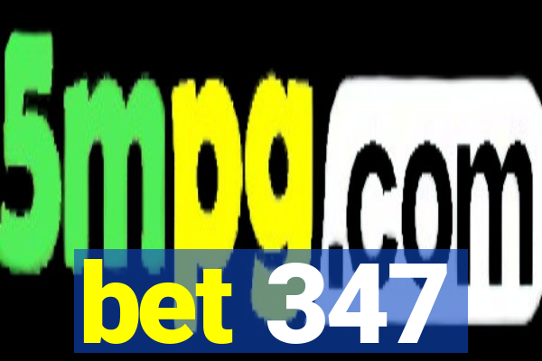 bet 347